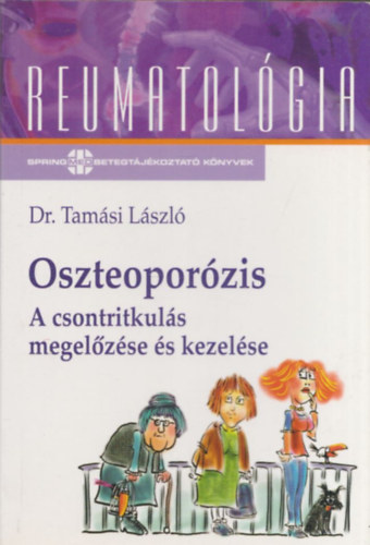 Oszteoporzis (A csontritkuls megelzse s kezelse) (Reumatolgia)