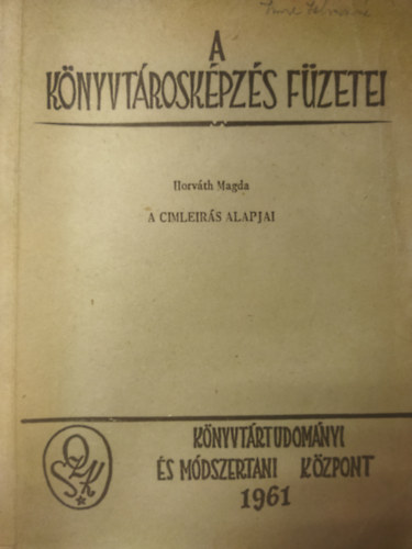Horvth Magda - A cmlers alapjai (j knyvtri fzetek 2.)