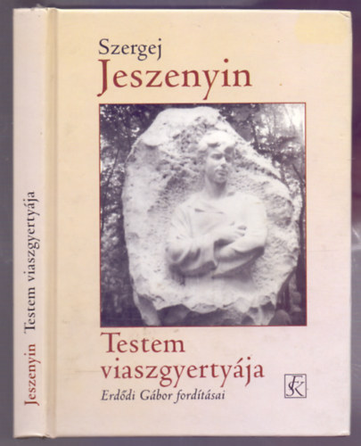 Szergej Jeszenyin - Testem viaszgyertyja (Versek - Erddi Gbor fordtsai)