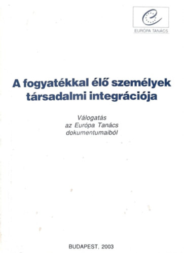 Pappn Farkas Klra  (szerk.) - Fogyatkkal l szemlyek trsadalmi integrcija