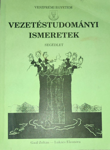 Gal Zoltn-Lukcs Eleonra - Vezetstudomnyi ismeretek-Segdlet