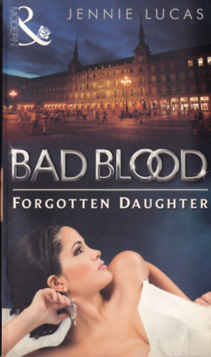 Jennie Lucas - Bad Blood - Forgotten Daughter