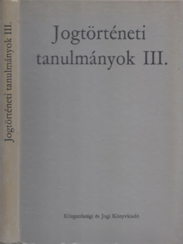 Jogtrtneti tanulmnyok III.