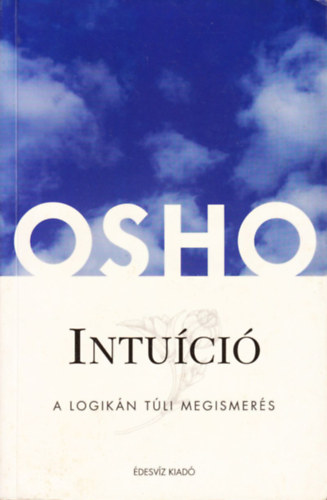 Osho - Intu�ci� - A logik�n t�li megismer�s