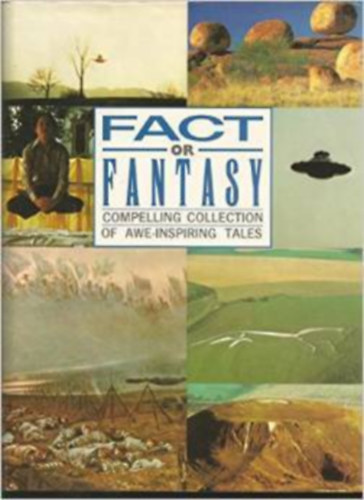 Fact or Fantasy: Compelling Collection of Awe-Inspiring Tales