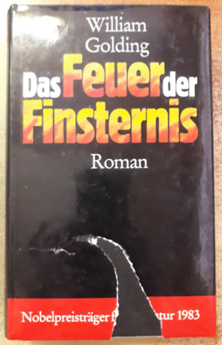 William Golding - Das Feuer der Finsternis ("L�that� s�t�ts�g" n�met nyelven)