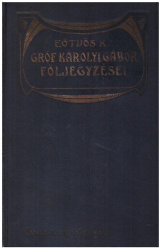 Grf Krolyi Gbor fljegyzsei II. (Etvs Kroly munki VIII.)