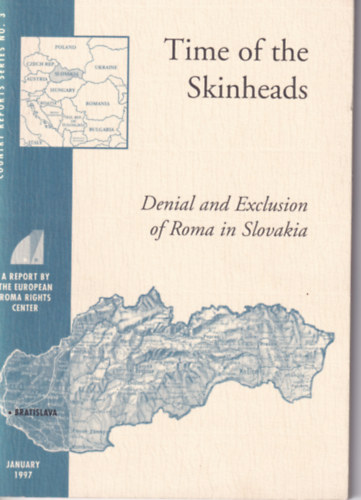 Time Of The Skinheads - Denial and Exclusion Of Roma In Slovakia