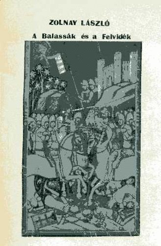 A Balass�k �s a Felvid�k
