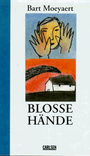 Bart Moeyaert - Blosse H�nde