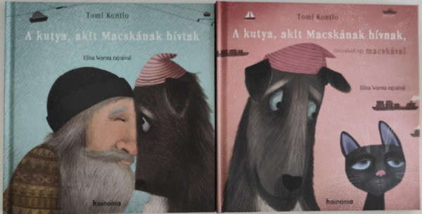 A kutya, akit Macsknak hvtak + A kutya, akit Macsknak hvnak, sszeakad egy macskval