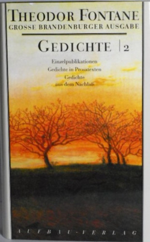 Theodor Fontane - Gedichte II - Grosse Brandenburger Ausgabe
