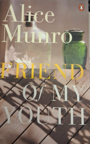 Alice Munro - Friend of my youth