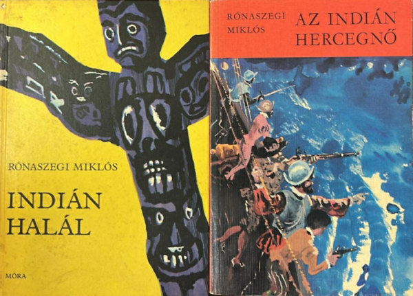 2 db R�naszegi Mikl�s k�tet: Az indi�n hercegn�+Indi�n hal�l
