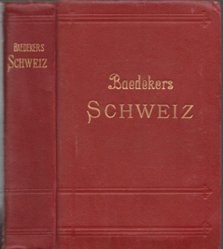 Schweiz (nebst Chamonix, Luganer, Langen- und Comer See)- Baedeker