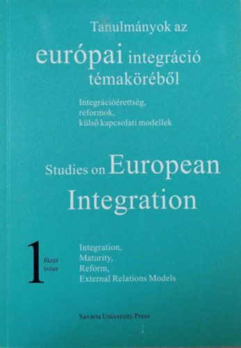 Tanulmnyok az eurpai integrci tmakrbl 1. - Studies on European Integration 1.