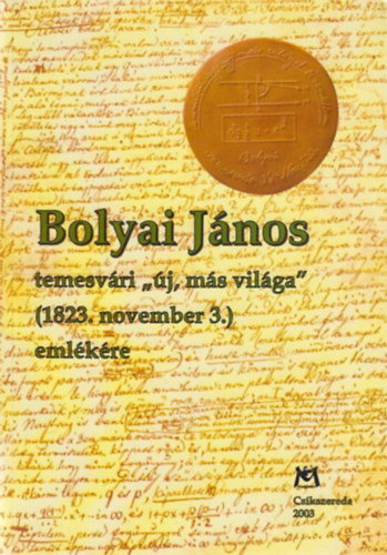 Bolyai Jnos temesvri "j, ms vilga" (1823. november 3.) emlkre