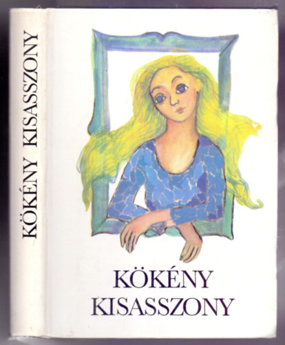 Kkny kisasszony (Magyar rk mesi - Tth va illusztrciival)