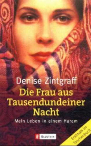 Emina Cevro Vukovic Denise Zintgraff - Die Frau aus Tausendundeiner Nacht - Mein Leben in einem Harem