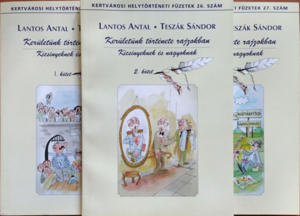 Ker�let�nk t�rt�nete rajzokban - Kicsinyeknek �s nagyoknak, 1-3. k�tet