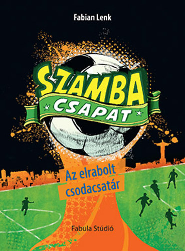 Szamba csapat - Az elrabolt csodacsatr