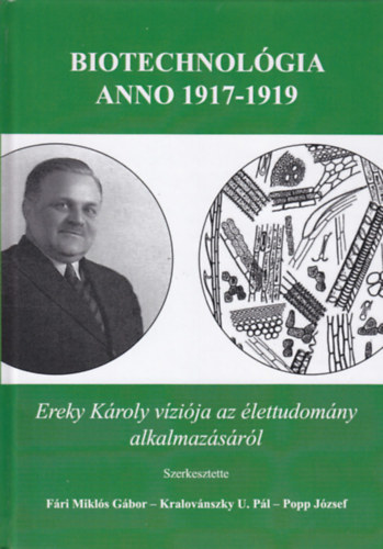 Biotechnolgia - Anno 1917-1919 Ereky Kroly vzija az lettudomny alkalmazsrl