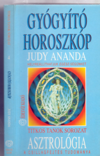 Asztrolgia - A csillagfejts tudomnya -- Gygyt horoszkp - Helyrellthatjuk egsz-sgnket (Titkos Tanok)