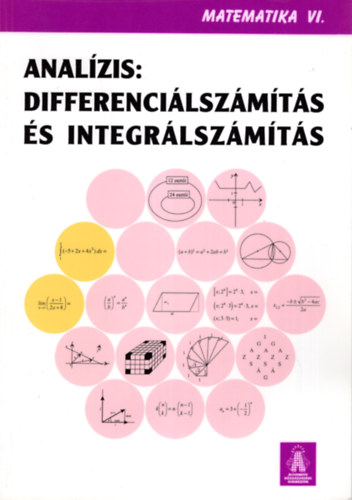 Matematika VI. Analzis : Differencilszmts s integrlszmts