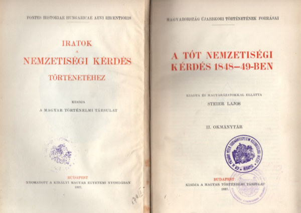 A t�t nemzetis�gi k�rd�s 1848-49-ben (Iratok a nemzetis�gi k�rd�s t�rt�net�hez) II. k�tet