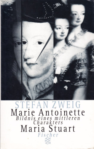 Stefan Zweig - Marie Antoinette - Bildnis eines mittleren Charakters