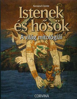 Istenek s hsk - A vilg mitolgii