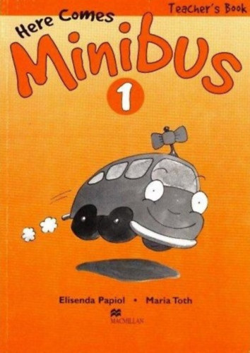 Here Comes Minibus! 1. - Teacher's Book