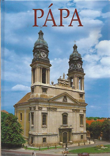 P�pa - A polg�rmester �ltal dedik�lt p�ld�ny