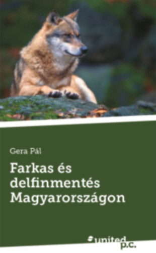 Gera Pl - Farkas s delfinments Magyarorszgon