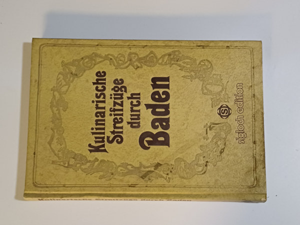 Kulinarische Streifzge durch Baden: Mit 75 Rezepten