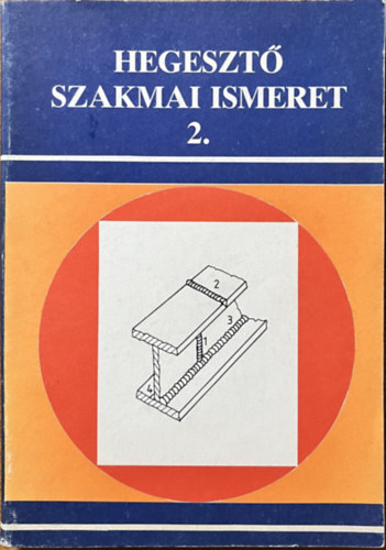 Hegeszt� szakmai ismeret 2.