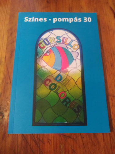 Sznes-Pomps 30 A 30 ves Cursillo Mozgalom
