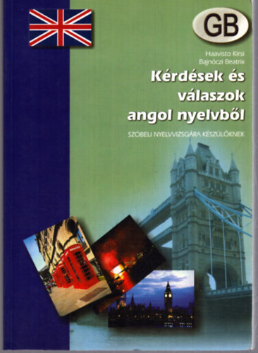 Bajnczi-Haavisto - Krdsek s vlaszok angol nyelvbl - Szbeli nyelvvizsgra kszlknek