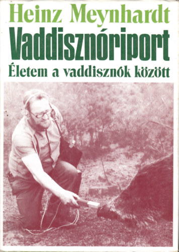 Vaddisznriport - letem a vaddisznk kztt