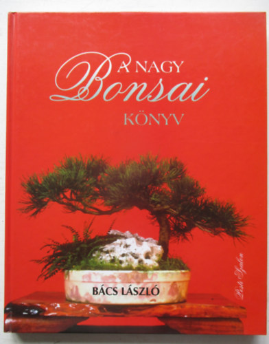 A nagy Bonsai k�nyv