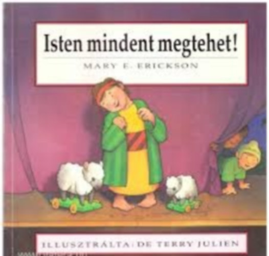 Marye. Erickson - Isten mindent megtehet!