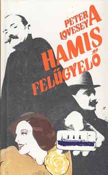 A hamis fel�gyel�