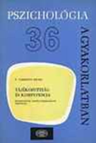 Tjkozottsg s kompetencia - vodskorak szemlyisgllektani vizsglata (Pszicholgia a gyakorlatban 36.)