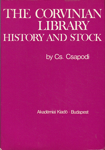 The Corvinian Library - History and Stock