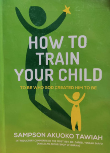 How to Train Your Child to be who god created him to be