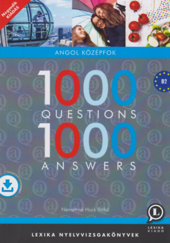 1000 Questions 1000 Answers - Angol kzpfok - B2