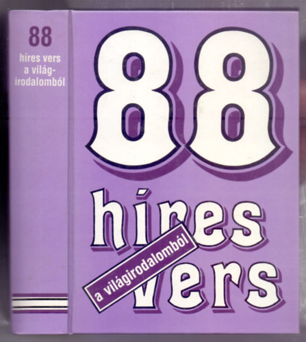 88 h�res vers �s �rtelmez�se a vil�girodalomb�l (M�sodik kiad�s)