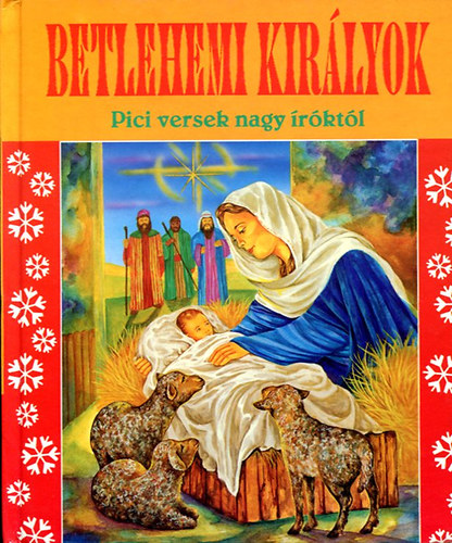 Kohl Attila  (knyvterv s illusztrci) - Betlehemi kirlyok - pici versek nagy rktl