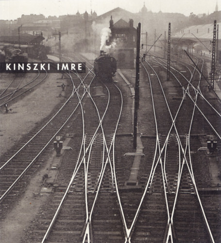 Kinszki Imre 1901-1945