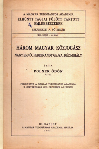 Hrom magyar kzjogsz - Nagy Ern, Ferdinandy Gejza, Rz Mihly